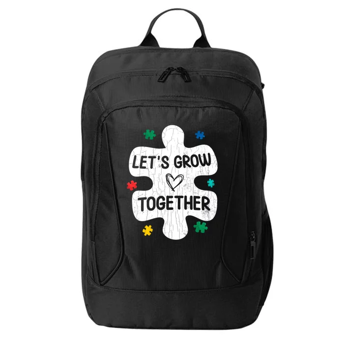 Let's Grow Together Funny Autism Awareness Autistic Graphic Gift City Backpack