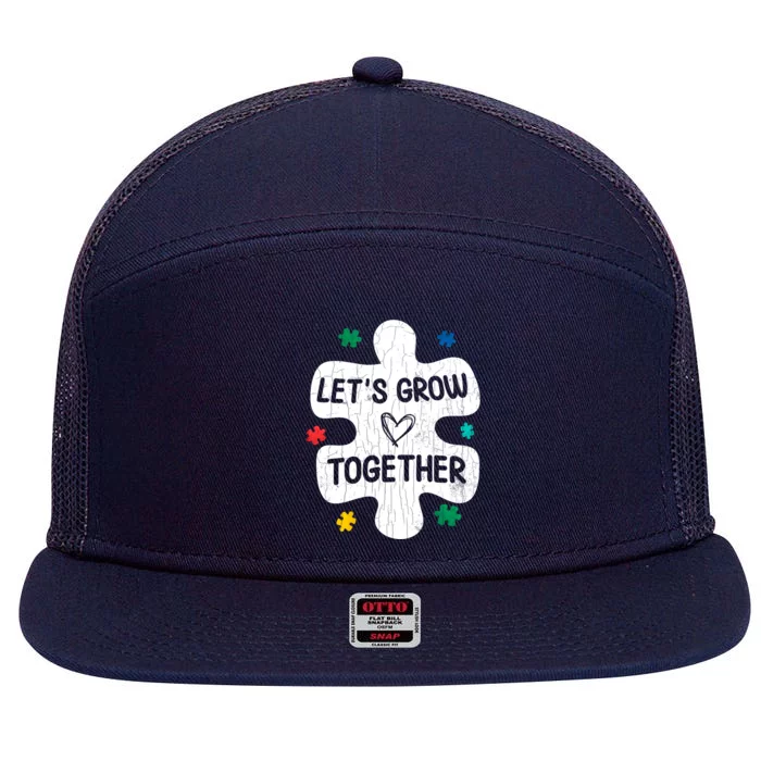 Let's Grow Together Funny Autism Awareness Autistic Graphic Gift 7 Panel Mesh Trucker Snapback Hat