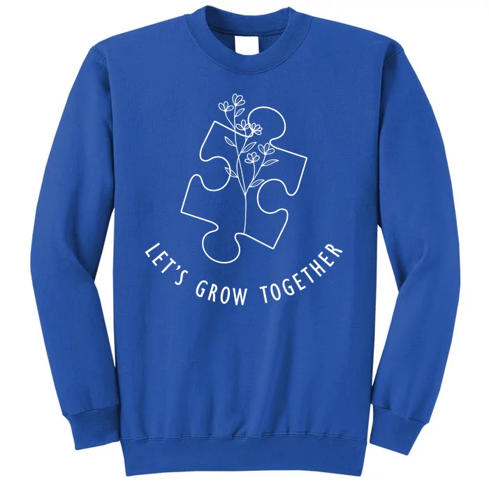 Let's Grow Together Autism Awareness Sweatshirt