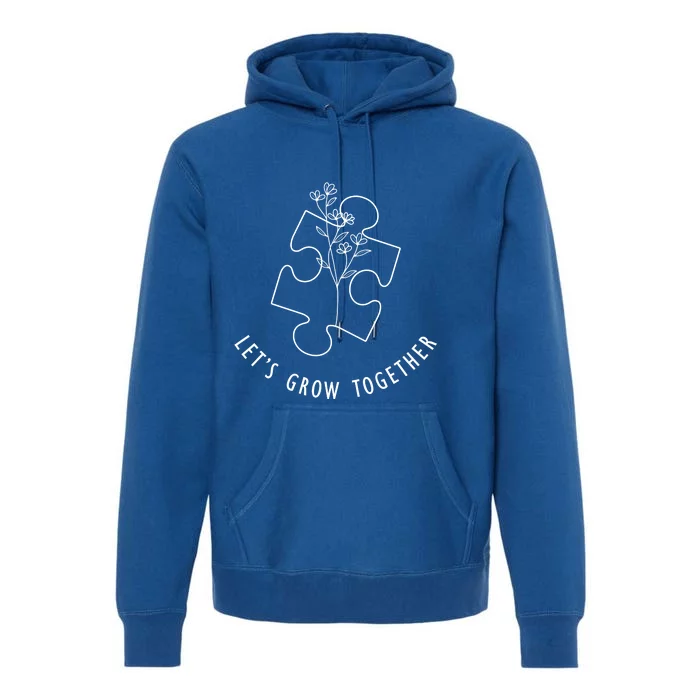 Let's Grow Together Autism Awareness Premium Hoodie