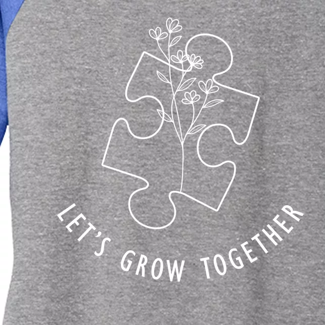 Let's Grow Together Autism Awareness Women's Tri-Blend 3/4-Sleeve Raglan Shirt