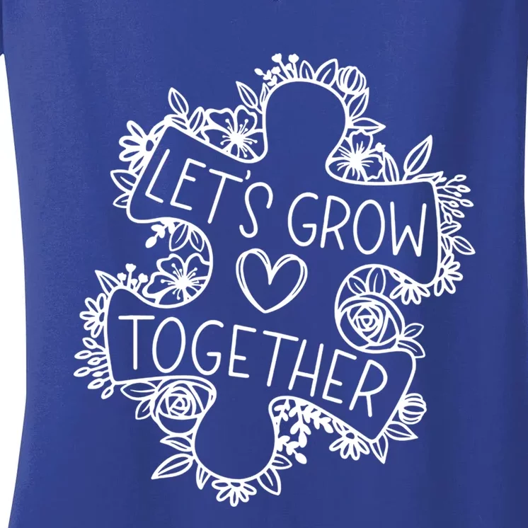 Lets Grow Together Autism Awareness Floral Autistic Puzzle Gift Women's V-Neck T-Shirt