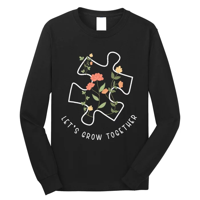 Lets Grow Together Puzzle Flowers Autism Support Long Sleeve Shirt