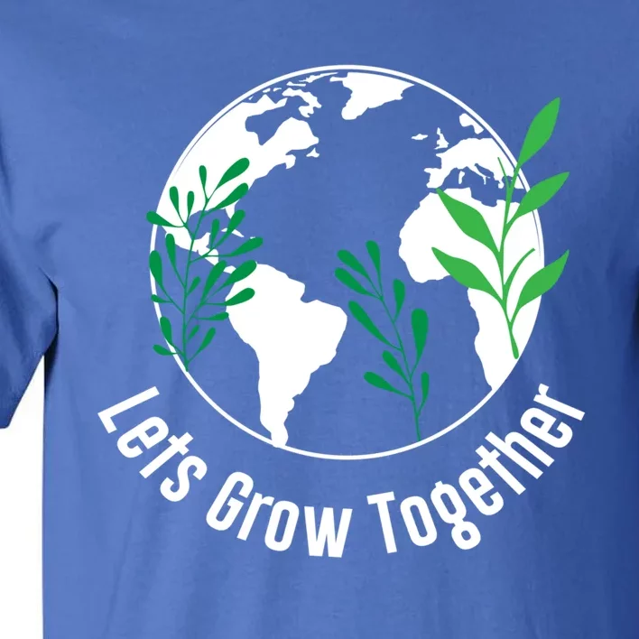 Let's Grow Together Autism Awareness Month Floral Graphic Cute Gift Tall T-Shirt