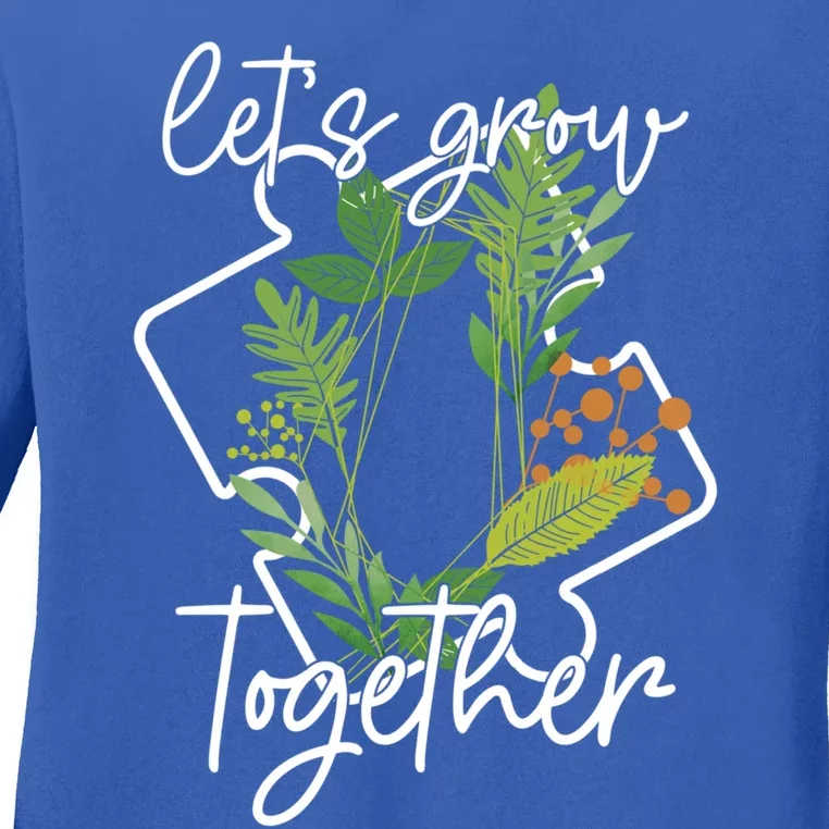 Let's Grow Together Autism Puzzle Piece Plants Meme Gift Ladies Long Sleeve Shirt