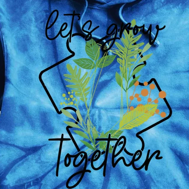 Let's Grow Together Autism Puzzle Piece Plants Meme Gift Tie Dye Hoodie