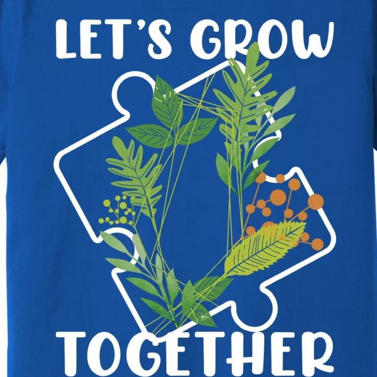 Let's Grow Together Autism Puzzle Piece Plants Meme Gift Premium T-Shirt