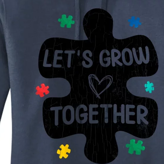 Let's Grow Together Funny Autism Awareness Autistic Graphic Gift Women's Pullover Hoodie