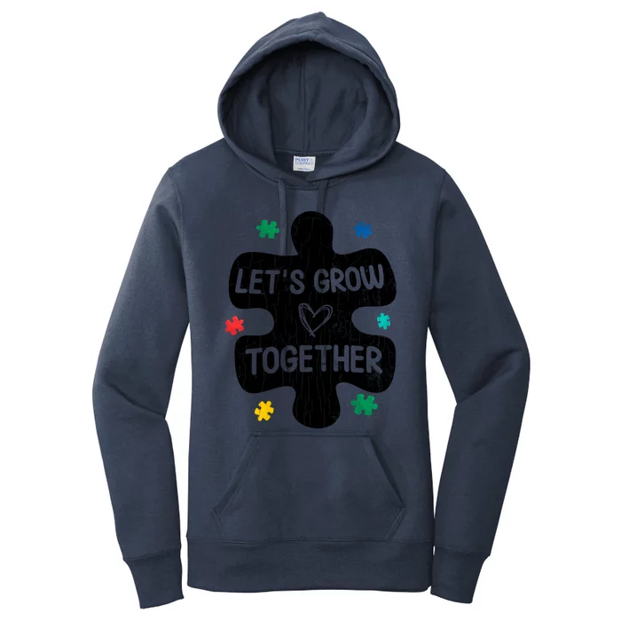 Let's Grow Together Funny Autism Awareness Autistic Graphic Gift Women's Pullover Hoodie