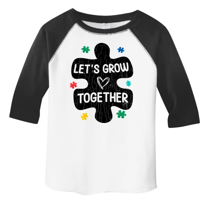 Let's Grow Together Funny Autism Awareness Autistic Graphic Gift Toddler Fine Jersey T-Shirt