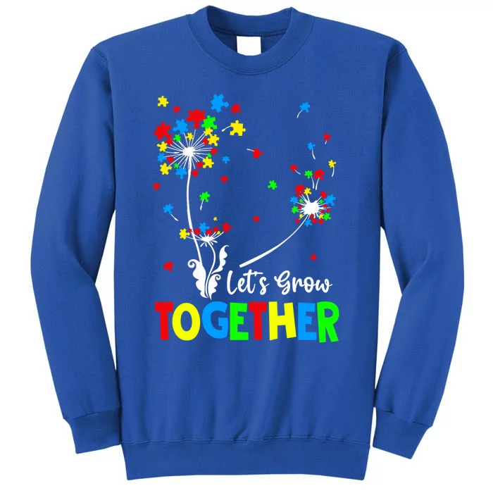 Let's Grow Together Puzzle Flowers Autism Support Cute Gift Tall Sweatshirt