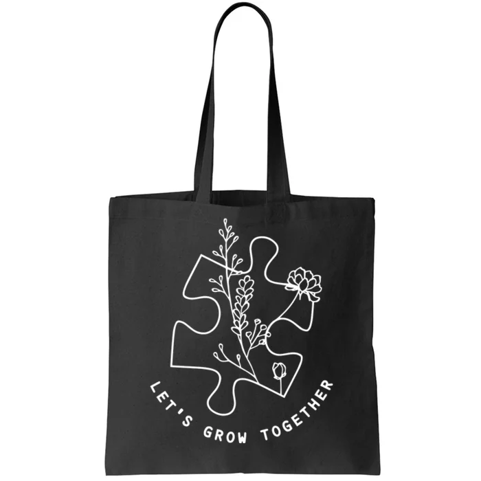 LetS Grow Together Autism Awareness Tote Bag