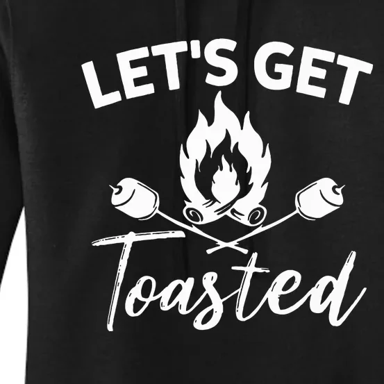 Let's Get Toasted Funny Camping Sarcastic Saying Women's Pullover Hoodie