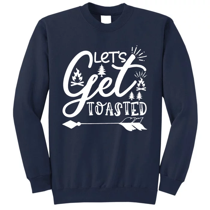 Let's Get Toasted Funny Camping Tall Sweatshirt