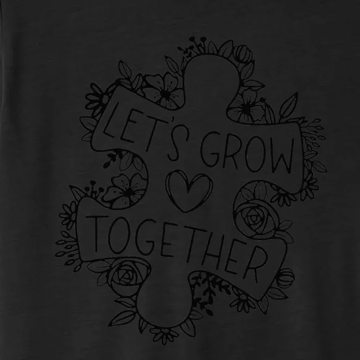 Let's Grow Together Autism Awareness Month ChromaSoft Performance T-Shirt