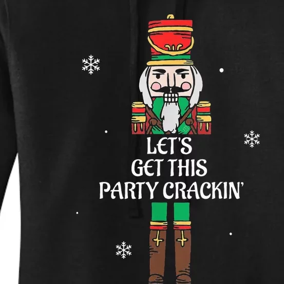 Lets Get This Party Crackin Nutcracker Xmas Holiday Women's Pullover Hoodie