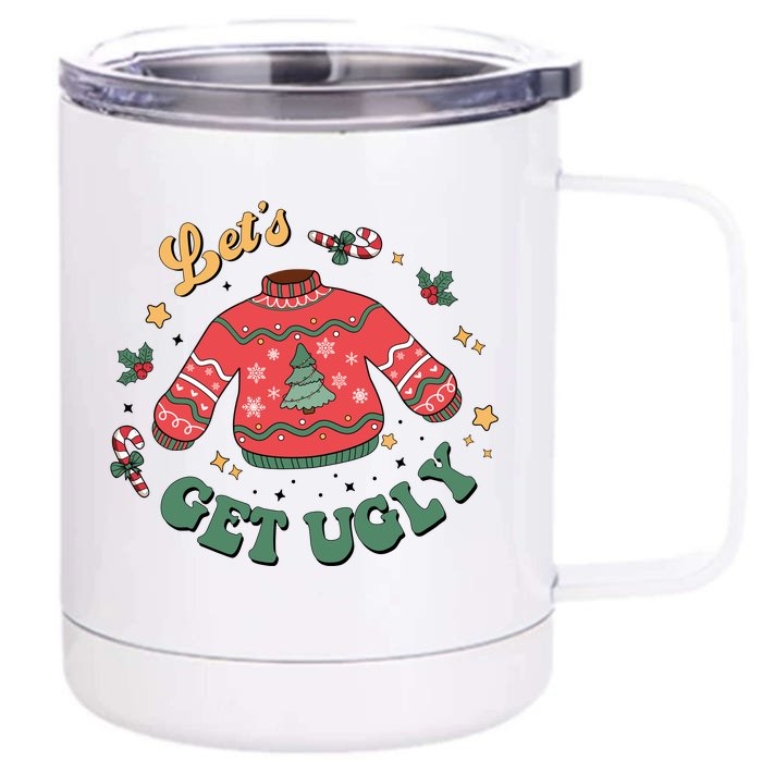 Lets Get Ugly Funny Christmas Front & Back 12oz Stainless Steel Tumbler Cup