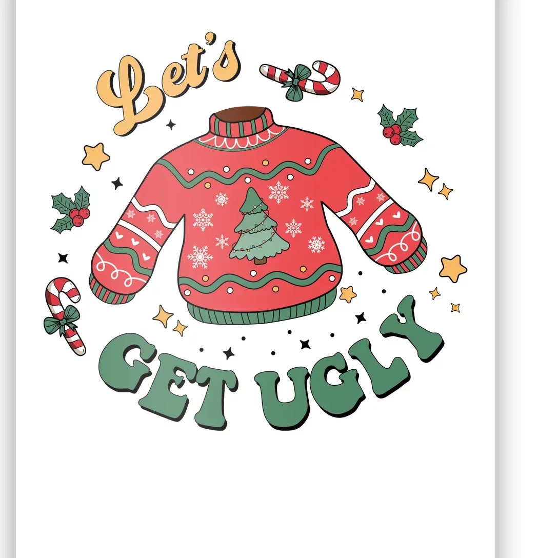 Lets Get Ugly Funny Christmas Poster