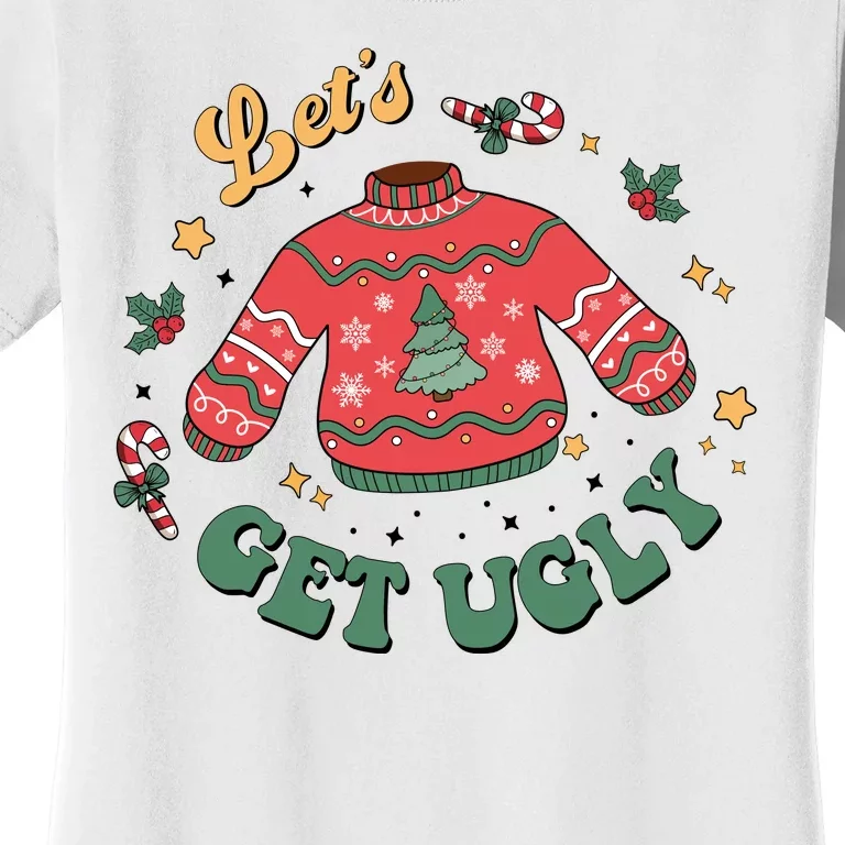 Lets Get Ugly Funny Christmas Women's T-Shirt