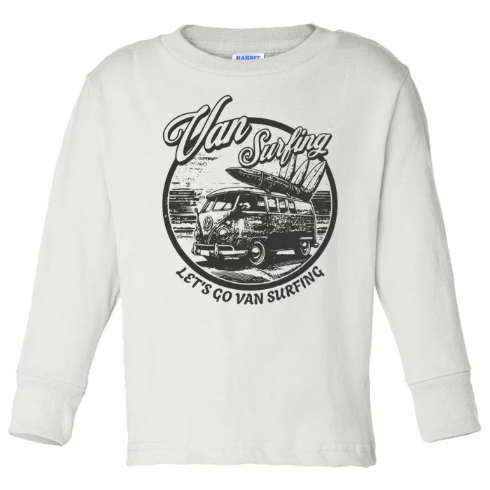 Lets Go Van Surfing Vintage Summer Surf Toddler Long Sleeve Shirt