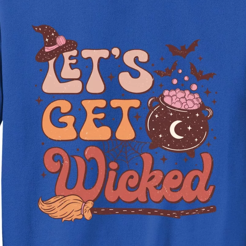 Lets Get Wicked Witches And Witchcraft Halloween Spooky Meaningful Gift Tall Sweatshirt