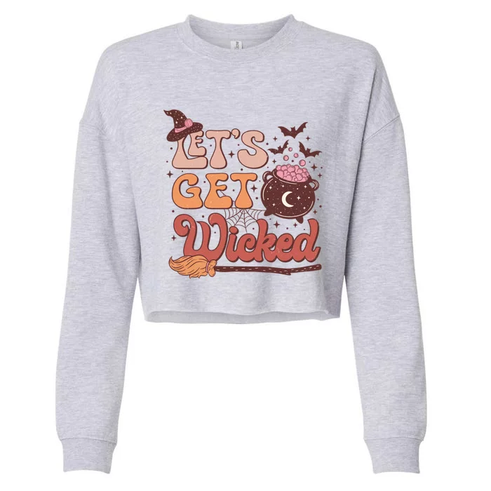 Lets Get Wicked Witches And Witchcraft Halloween Spooky Meaningful Gift Cropped Pullover Crew