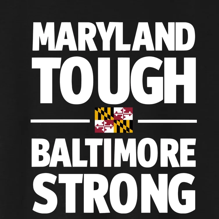 Limited Gov. Wes Moore Maryland Tough Baltimore Strong Women's Crop Top Tee