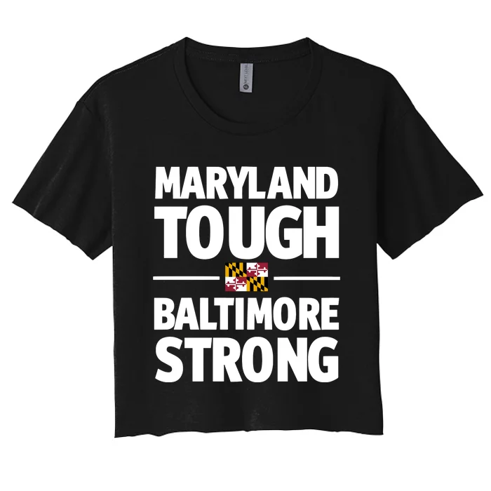 Limited Gov. Wes Moore Maryland Tough Baltimore Strong Women's Crop Top Tee