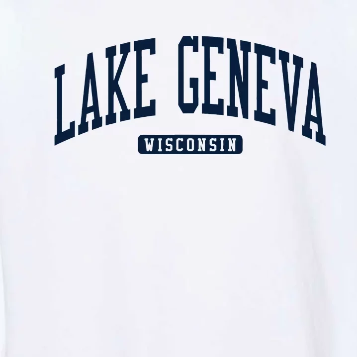 Lake Geneva Wisconsin Wi College University Style Garment-Dyed Sweatshirt