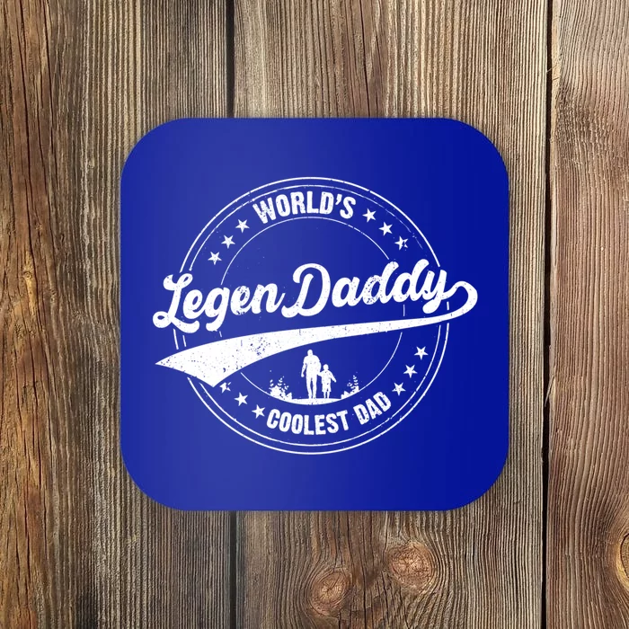 Legendaddy Gift Worlds Coolest Dad For Legendary Father Funny Gift Coaster