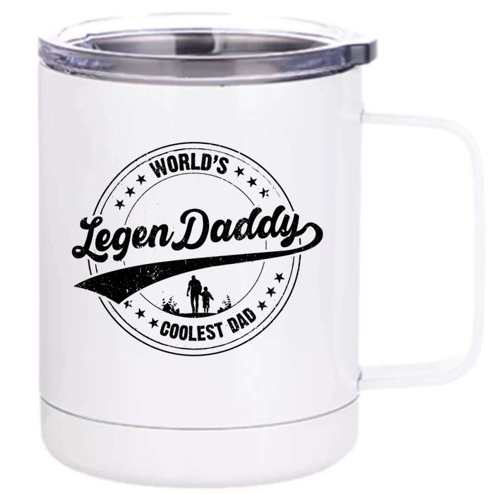 Legendaddy Gift Worlds Coolest Dad For Legendary Father Funny Gift Front & Back 12oz Stainless Steel Tumbler Cup