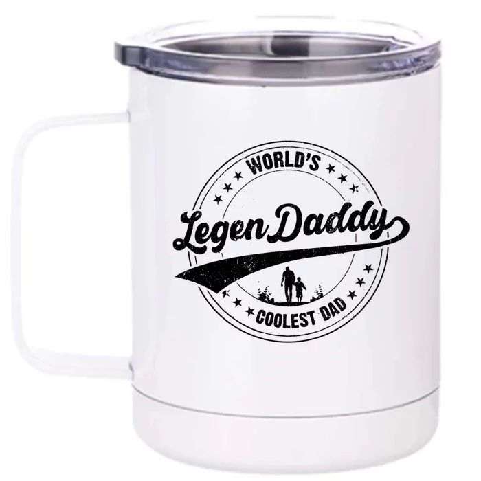 Legendaddy Gift Worlds Coolest Dad For Legendary Father Funny Gift Front & Back 12oz Stainless Steel Tumbler Cup