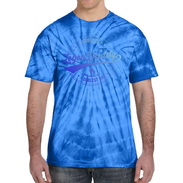 Legendaddy Gift Worlds Coolest Dad For Legendary Father Gift Tie-Dye T-Shirt