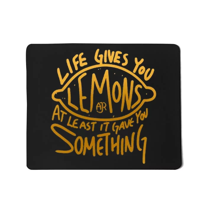 Live Gives You Lemon Air At Least It Gave You Something Mousepad