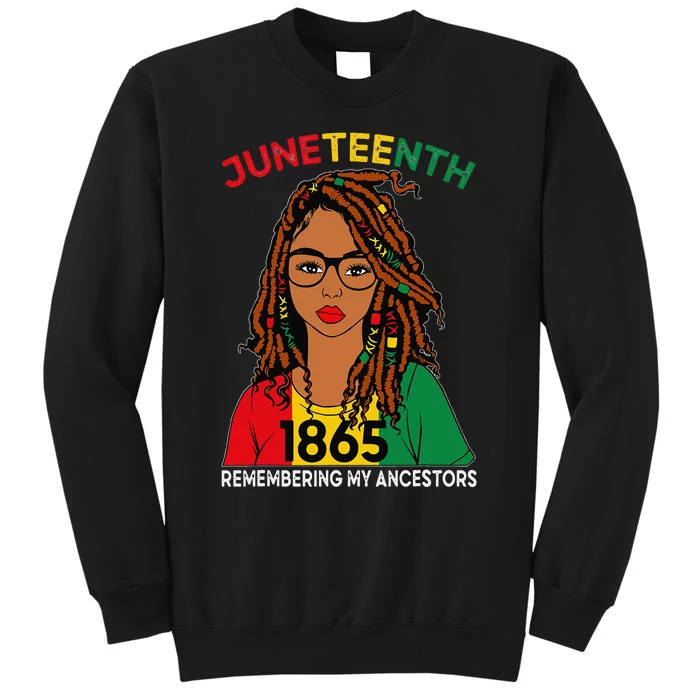 Loc'd Hair Black  Remebering My Ancestors Juneteenth Tall Sweatshirt