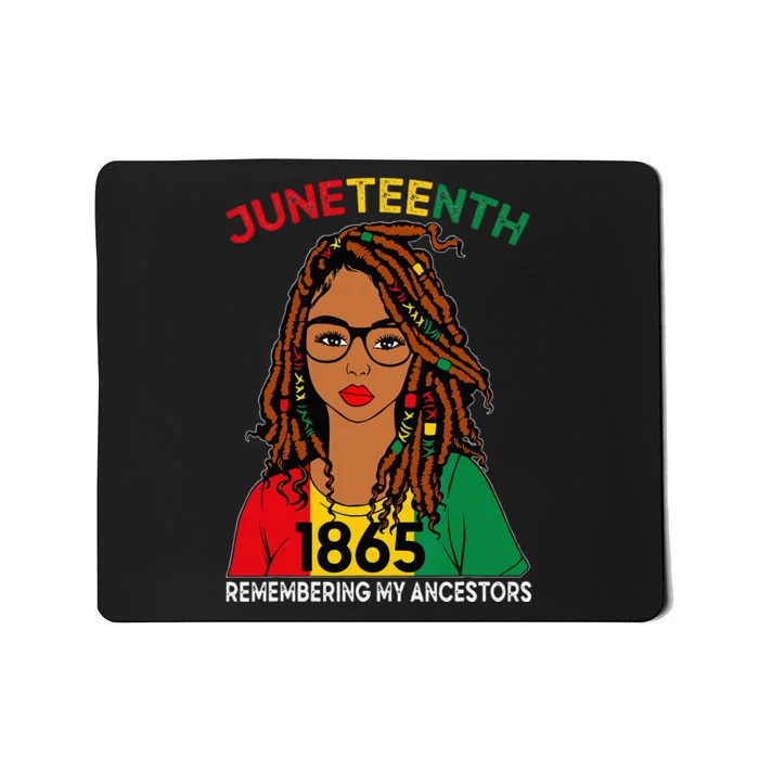 Locd Hair Black Remebering My Ancestors Juneteenth Mousepad