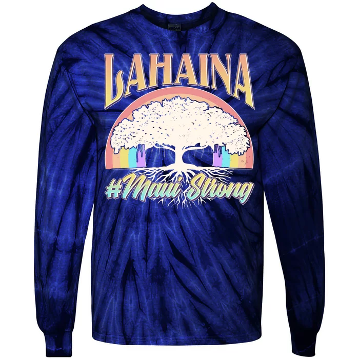 Lahaina Hawaii Banyan Tree #Maui Strong Tie-Dye Long Sleeve Shirt