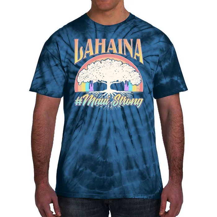 Lahaina Hawaii Banyan Tree #Maui Strong Tie-Dye T-Shirt