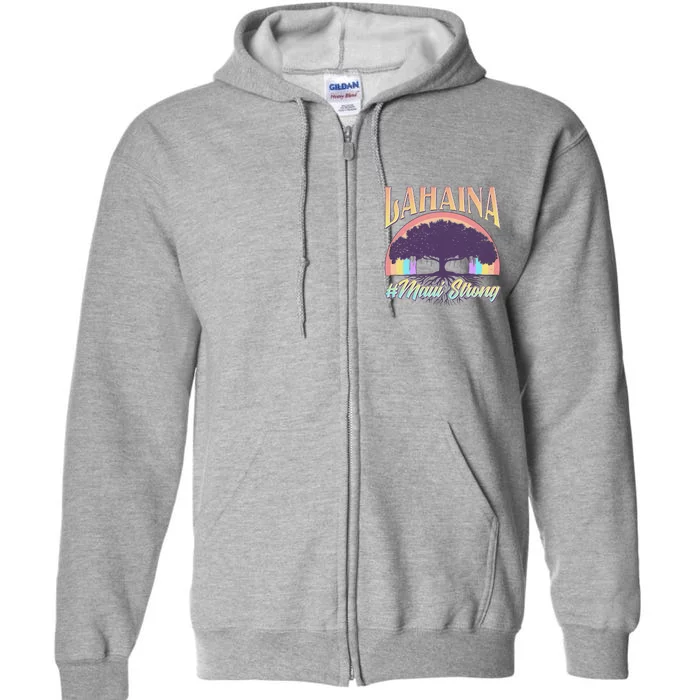 Lahaina Hawaii Banyan Tree #Maui Strong Full Zip Hoodie