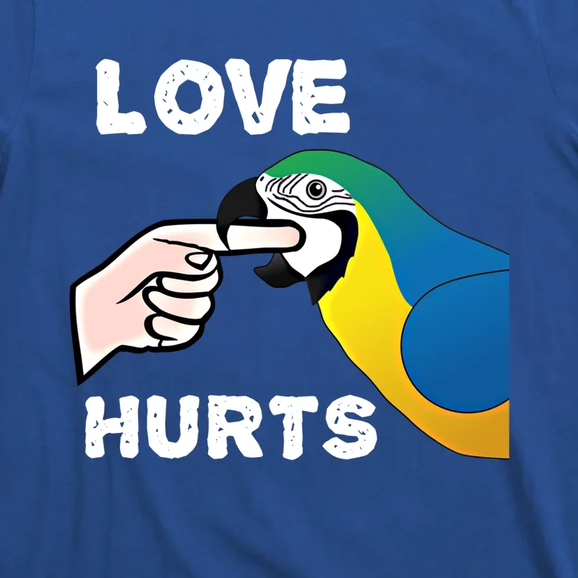 Love Hurts Blue And Gold Macaw Parrot Cool Gift T-Shirt