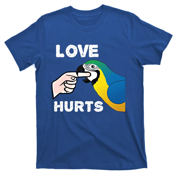 Love Hurts Blue And Gold Macaw Parrot Cool Gift T-Shirt