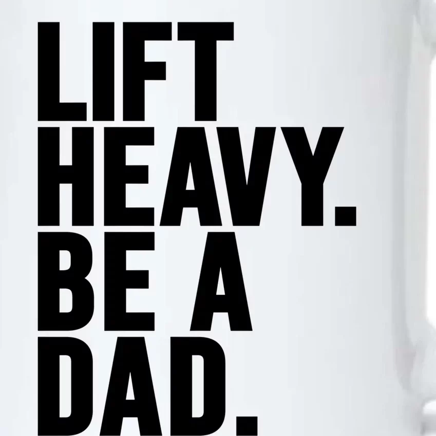 Lift Heavy Be A Dad Fit Dad Bod Fathers Day Gym Design Gift Black Color Changing Mug