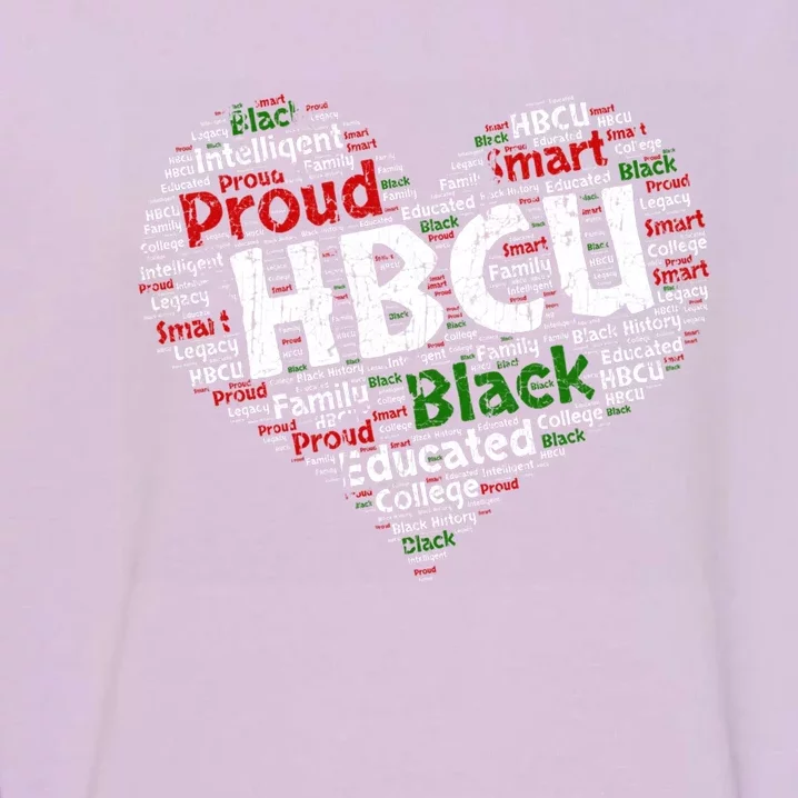 Love Hbcu Black And Educated Gift For Grads And Alumni Garment-Dyed Sweatshirt