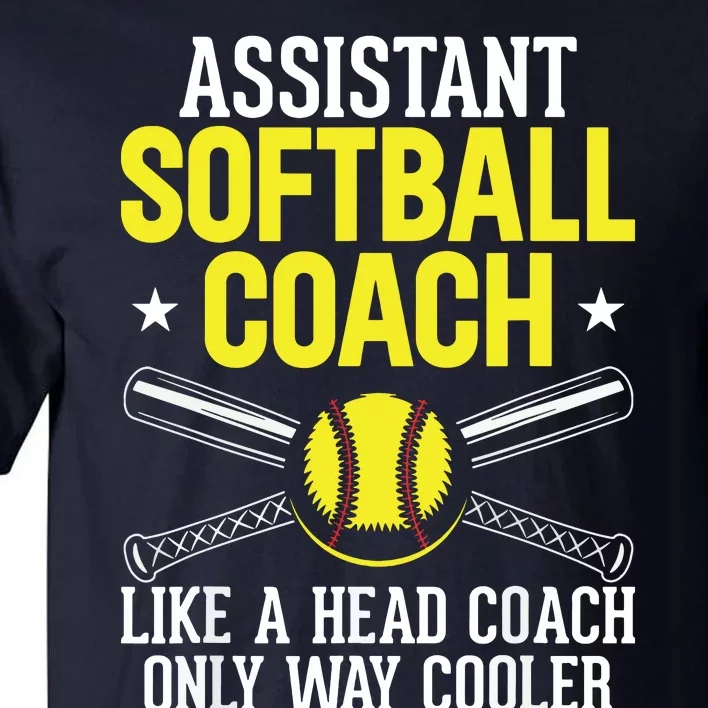 Like Head Coach But Cooler Softball Coach Trainer Assistant Tall T-Shirt