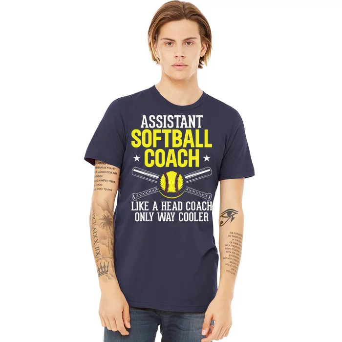 Like Head Coach But Cooler Softball Coach Trainer Assistant Premium T-Shirt