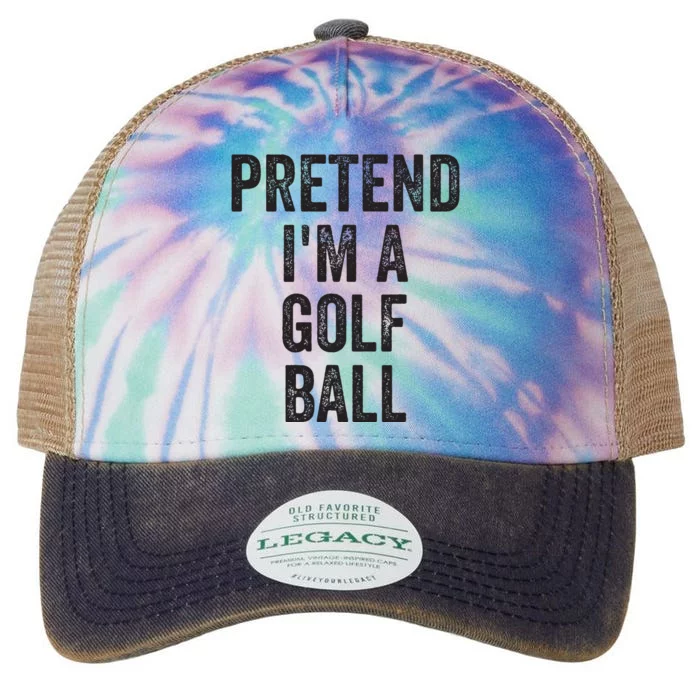 Lazy Halloween Costume Gift Pretend Im A Golf Ball Legacy Tie Dye Trucker Hat