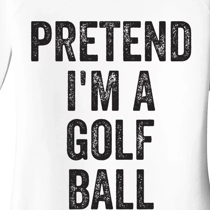 Lazy Halloween Costume Gift Pretend Im A Golf Ball Women's Perfect Tri Tunic Long Sleeve Shirt