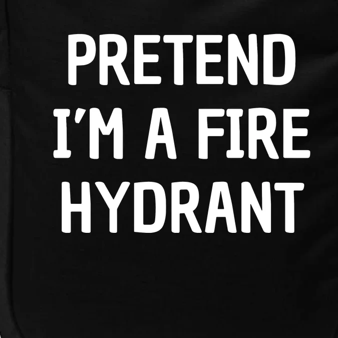 Lazy Halloween Costume Shirt Gift Pretend I'm A Fire Hydrant Impact Tech Backpack