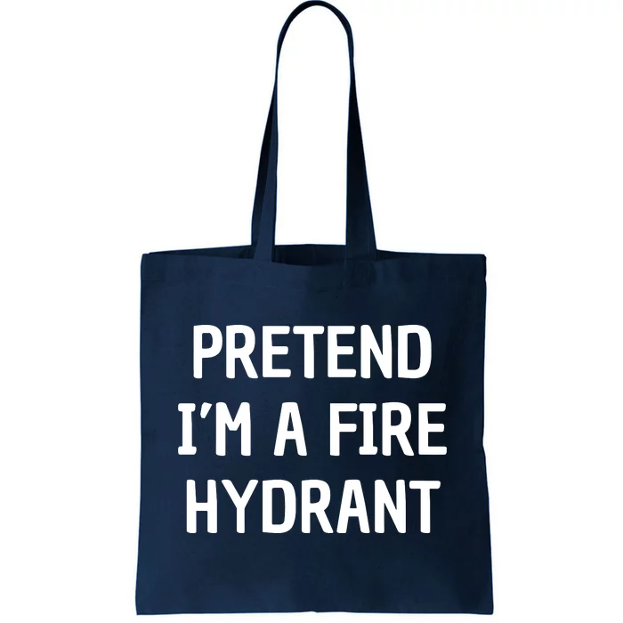 Lazy Halloween Costume Shirt Gift Pretend I'm A Fire Hydrant Tote Bag