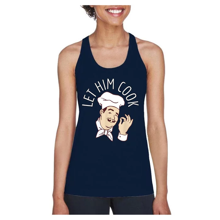 Let Him Cook Meme Women's Racerback Tank